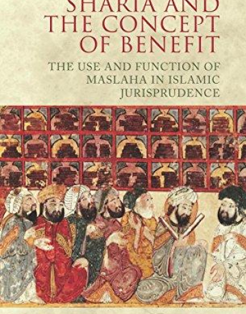 Sharia and the Concept of Benefit