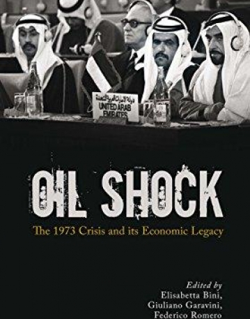 Oil Shock: The 1973 Crisis and Its Economic Legacy