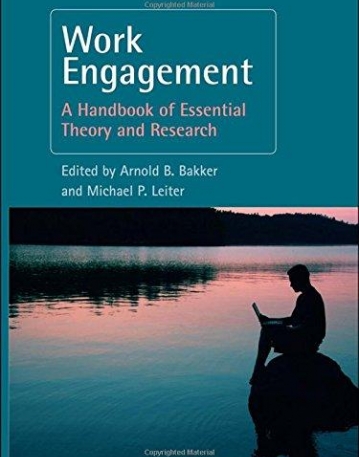 WORK ENGAGEMENT: A HANDBOOK OF ESSENTIAL THEORY AND RESEARCH