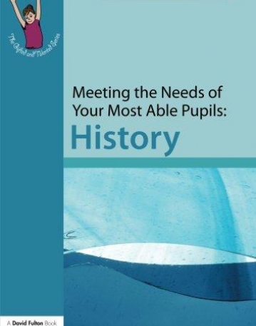 Meeting the Needs of Your Most Able Pupils: History