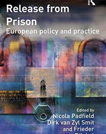 RELEASE FROM PRISON: EUROPEAN POLICY AND PRACTICE