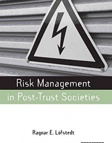 RISK MANAGEMENT IN POST-TRUST SOCIETIES