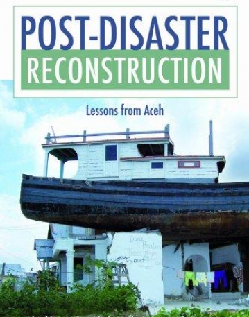 POST-DISASTER RECONSTRUCTION : LESSONS FROM ACEH