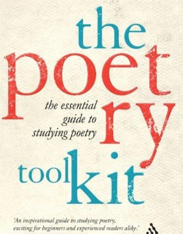 POETRY TOOLKIT: THE ESSENTIAL GUIDE TO STUDYING POETRY