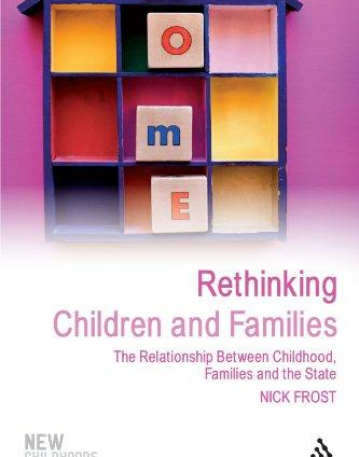 RETHINKING CHILDREN AND FAMILIES: THE RELATIONSHIP BETW