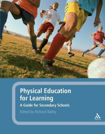 PHYSICAL EDUCATION FOR LEARNING: A GUIDE FOR SECONDARY SCHOOLS