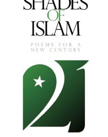 SHADES OF ISLAM: POEMS FOR A NEW CENTURY