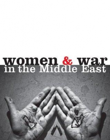 WOMEN AND WAR IN THE MIDDLE EAST: TRANSNATIONAL PERSPECTIVES