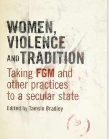 WOMEN, VIOLENCE AND TRADITION: TAKING FGM AND OTHER PRA