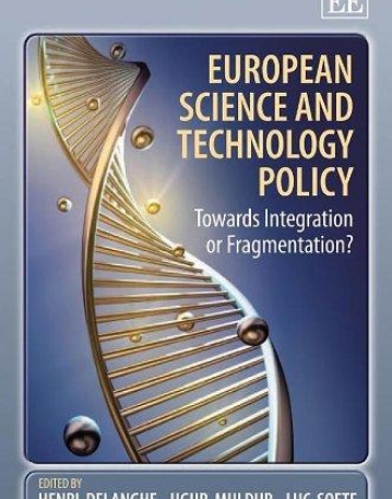 EUROPEAN SCIENCE AND TECHNOLOGY POLICY: TOWARDS INTEGRATION OR FRAGMENTATION?