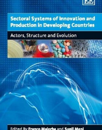 SECTORAL SYSTEMS OF INNOVATION AND PRODUCTION IN DEVELOPING COUNTRIES