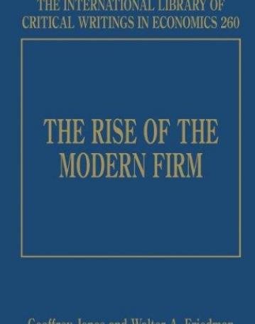 RISE OF MODERN FIRM (INTERNATIONAL LIBRARY OF CRITICAL