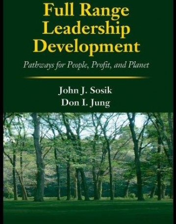 FULL RANGE LEADERSHIP DEVELOPMENT : PATHWAYS FOR PEOPLE