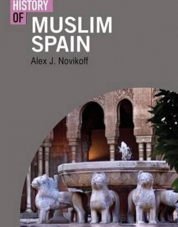 A SHORT HISTORY OF MUSLIM SPAIN (I.B. TAURIS SHORT HISTORIES)