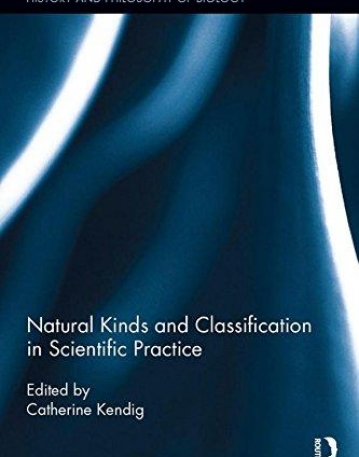 Natural Kinds and Classification in Scientific Practice