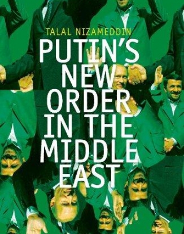 Putin's New Order in the Middle East