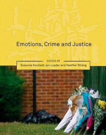 EMOTIONS, CRIME AND JUSTICE (OٌATI INTERNATIONAL SERIES