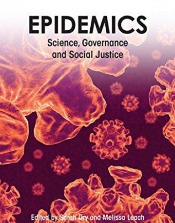 Epidemics: Science, Governance and Social Justice (Pathways to Sustainability Series)
