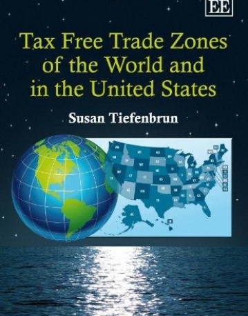 TAX FREE TRADE ZONES OF THE WORLD AND IN THE UNITED STA