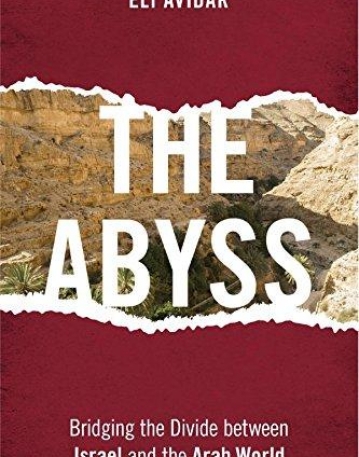 The Abyss: Bridging the Divide between Israel and the Arab World