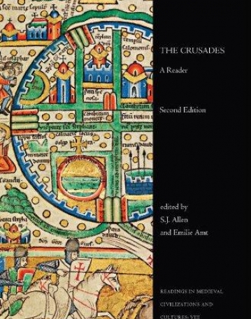 The Crusades: A Reader, Second Edition (Readings in Medieval Civilizations and Cultures)