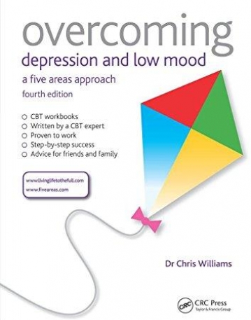 Overcoming Depression and Low Mood: A Five Areas Approach, Fourth Edition