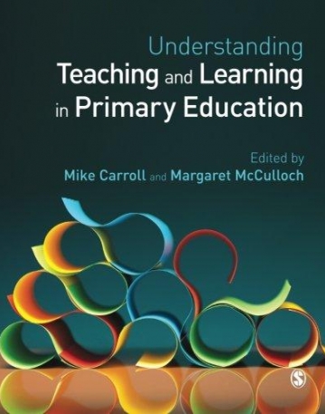 Understanding Teaching and Learning in Primary Education