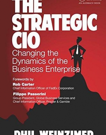The Strategic CIO: Changing the Dynamics of the Business Enterprise