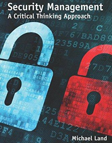 Security Management: A Critical Thinking Approach (Occupational Safety & Health Guide Series)