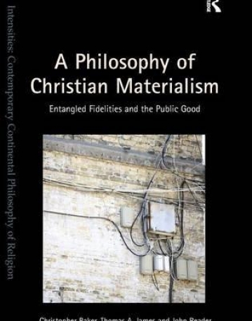 A Philosophy of Christian Materialism: Entangled Fidelities and the Public Good