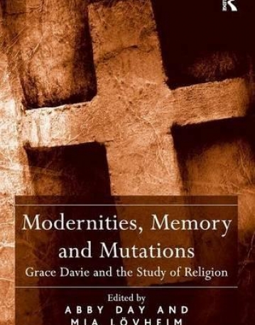 Modernities, Memory and Mutations: Grace Davie and the Study of Religion