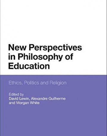 New Perspectives in Philosophy of Education: Ethics, Politics and Religion