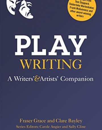 Playwriting: A Writers' and Artists' Companion (Writers' and Artists' Companions)