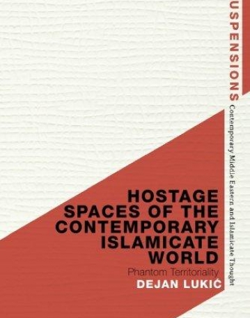 Hostage Spaces of the Contemporary Islamicate World