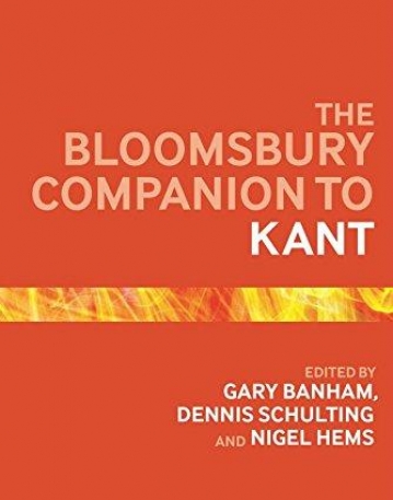 The Bloomsbury Companion to Kant (Bloomsbury Companions)