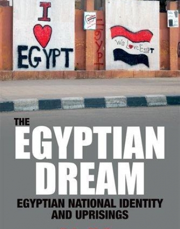 The Egyptian Dream: Egyptian National Identity and Uprisings