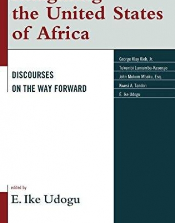 Imagining the United States of Africa: Discourses on the Way Forward