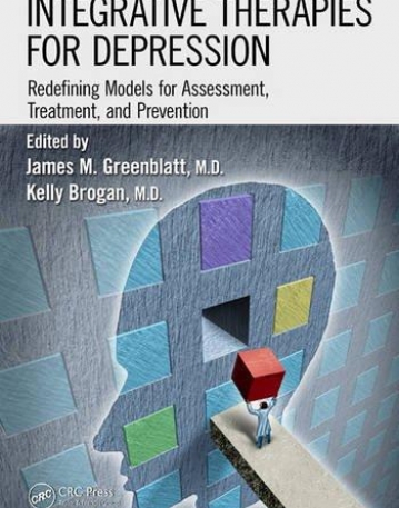 Integrative Therapies for Depression: Redefining Models for Assessment, Treatment and Prevention