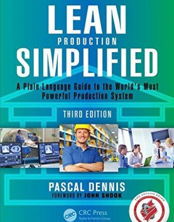 Lean Production Simplified, Third Edition: A Plain-Language Guide to the World's Most Powerful Production System