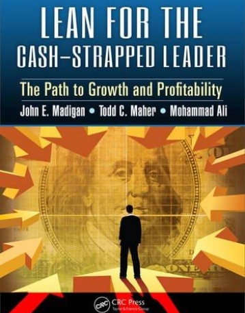 Lean for the Cash-Strapped Leader: The Path to Growth and Profitability