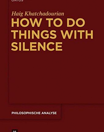 How to Do Things with Silence (Philosophische Analyse/Philosophical Analysis)