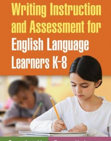 WRITING INSTRUCTION AND ASSESSMENT FOR ENGLISH LANGUAGE