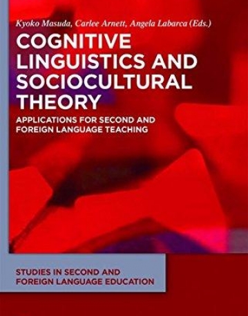 Cognitive Linguistics and Sociocultural Theory (Studies in Second and Foreign Language Education)