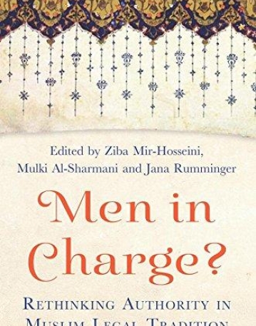 Men in Charge?: Rethinking Authority in Muslim Legal Tradition