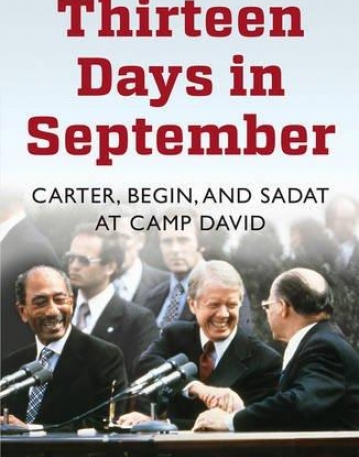 Thirteen Days in September: The Dramatic Story of the Struggle for Peace in the Middle East