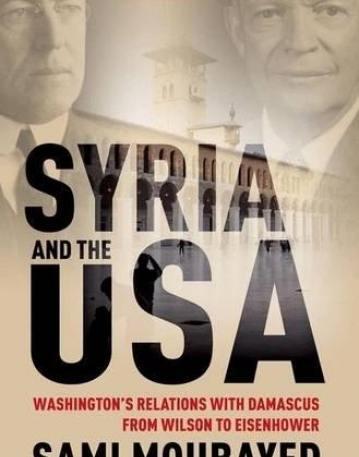 Syria and the USA: Washington's Relations with Damascus from Wilson to Eisenhower