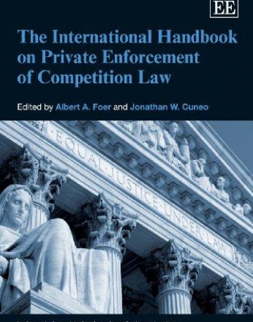 THE INTERNATIONAL HANDBOOK ON PRIVATE ENFORCEMENT OF COMPETITION LAW (ELGAR ORIGINAL REFERENCE)