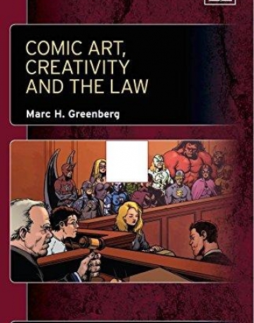 Comic Art, Creativity and the Law (Elgar Law and Entrepreneurship series)