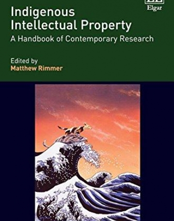 Indigenous Intellectual Property: A Handbook of Contemporary Research (Research Handbooks in Intellectual Property Series)