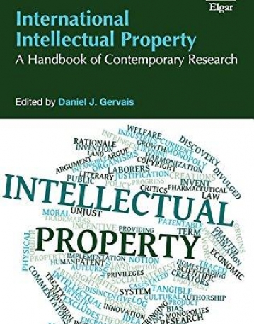 International Intellectual Property: A Handbook of Contemporary Research (Research Handbooks in Intellectual Property series)